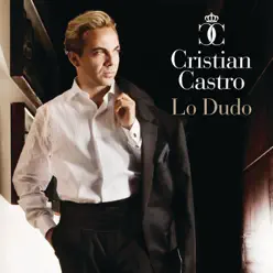 Lo Dudo - Single - Cristian Castro