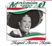 Miguel Aceves Mejía - No Volvere