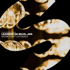 Work That Catwalk - Single by Leandro Da Silva & Jag album reviews, ratings, credits