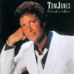 Tender Loving Care - Tom Jones Tender Loving Care - Tom Jones