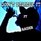 Don't Believe It (feat. Raider) - Raw Raul Beatz lyrics