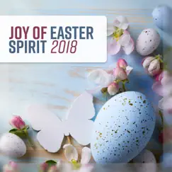 Joy of Easter Spirit 2018: Journey of Resurrection, Divine Heartbeat, Christian Celebration by Bible Study Music album reviews, ratings, credits