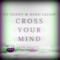 Cross You Mind (feat. 35 Juany) - King Jalaw lyrics