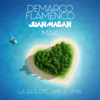 La isla del amor (RMX) - Demarco Flamenco, Juan Magán & Maki
