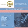 RCA 100 Años De Música - Segunda Parte (Exitos Inolvidables Del Rock & Roll En Español)