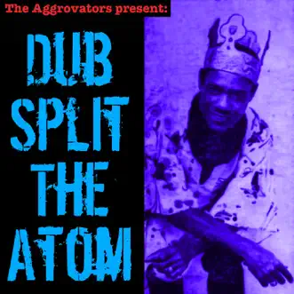 Dub Split the Atom by King Tubby, Tommy McCook & The Aggrovators album reviews, ratings, credits