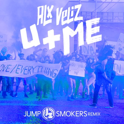 U+Me (Jump Smokers Remix) - Single - Alx Veliz