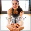 Relaxing Yoga to Lose Weight song lyrics