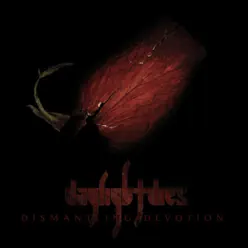 Dismantling Devotion - Daylight Dies