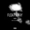 Float Away (feat. BrwnNDGifted) - Masn lyrics