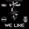 DLK Will Kill You Music Presents: We Like - V-Town lyrics