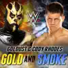 Stream & download WWE: Gold and Smoke (Goldust & Cody Rhodes) - Single