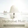 Meditative Music - Mind Booster Instrumental Songs for Memory, Concentration and Mindfulness Meditation album lyrics, reviews, download