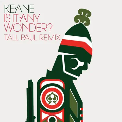 Is It Any Wonder? (Tall Paul Remix) - Single - Keane Is It Any Wonder? (Tall Paul Remix) - Single - Keane