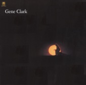GENE CLARK - Tears Of Rage