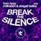 Break the Silence (Jean Bacarreza Remix) - Tom Novy, Milkwish & Abigail Bailey lyrics