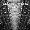 Club Weapons, Vol. 3