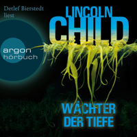 Lincoln Child - Wächter der Tiefe (Gekürzte Lesung) artwork