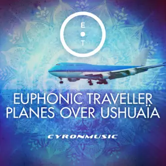 Planes over Ushuaïa (feat. Zach Alwin) - Single by Euphonic Traveller album reviews, ratings, credits