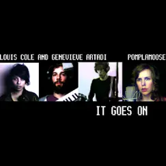 It Goes On - Single by Louis Cole and Genevieve Artadi & Pomplamoose album reviews, ratings, credits