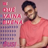 Qué Vaina Buena - Single