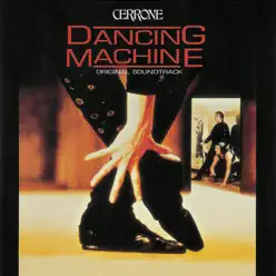 Dancing Machine (Original Soundtrack) - Cerrone Dancing Machine (Original Soundtrack) - Cerrone