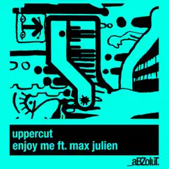 Enjoy Me (feat. Max Julien) - EP by Uppercut album reviews, ratings, credits