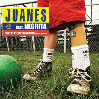 Dove Le Pietre Sono Mine (Minas Piedras) - Single - Juanes