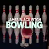 Bowling - Single album lyrics, reviews, download