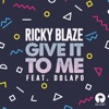 Give It to Me (feat. Dolapo) - Single