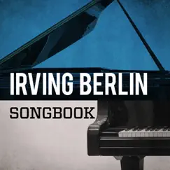 Irving Berlin Songbook by Irving Berlin & Various Artists album reviews, ratings, credits