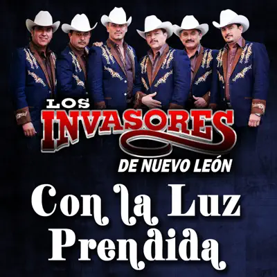 Con la Luz Prendida - Single - Los Invasores de Nuevo León