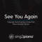 See You Again (Originally Performed by Charlie Puth) [Piano Karaoke Version] artwork