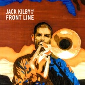 Jack Kilby and the Front Line - Sensitive Like Ladies
