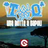 Una notte a Napoli - Single album lyrics, reviews, download