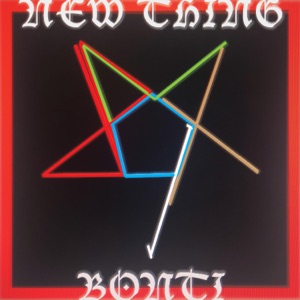 Bonti - New Thing - 排舞 音乐