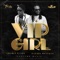 Vip Girl - Charly Black & Machel Montano lyrics