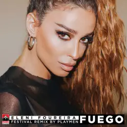Fuego (Playmen Festival Remix) - Single - Eleni Foureira