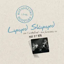 Authorized Bootleg: Live At Winterland, San Francisco, CA - Mar 7, 1976 - Lynyrd Skynyrd