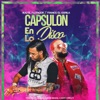 Capsulón en la Disco (feat. Franco El Gorila) - Single