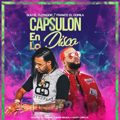 Capsulón en la Disco (feat. Franco El Gorila) - Single - Franco El Gorila