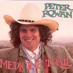 Medicine Trail - Peter Rowan Medicine Trail - Peter Rowan