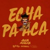Echa Pa Acá (feat. RJ Word) - Single