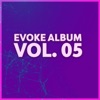 Evoke Album, Vol. 05