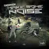 Stream & download Make Some Noise (Full DJ Mixes) - EP