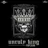 Stream & download Unruly King - Single