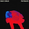 Payback by BAD CHILD iTunes Track 1