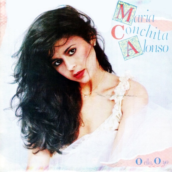 Maria Conchita Alonso - O Ella o Yo