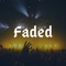 Faded - ThisLeyend lyrics
