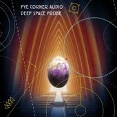 Pye Corner Audio - Deep Space Probe